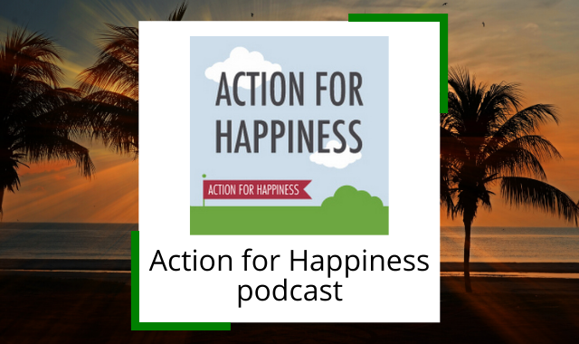 action-for-happiness-best-happiness-podcasts.png