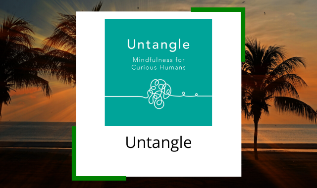 best-mindfulness-podcasts-untangle.png
